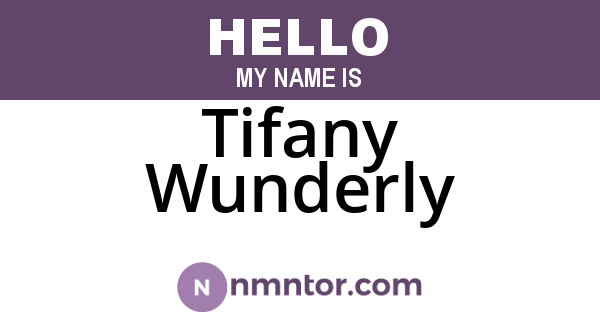 Tifany Wunderly