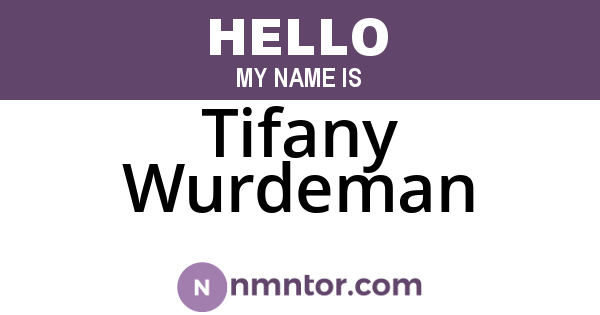 Tifany Wurdeman