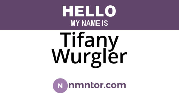 Tifany Wurgler