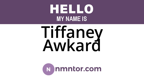 Tiffaney Awkard