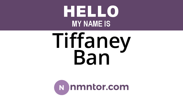 Tiffaney Ban
