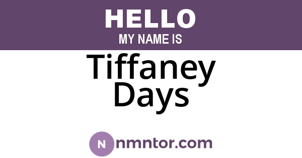 Tiffaney Days