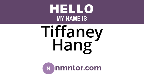 Tiffaney Hang