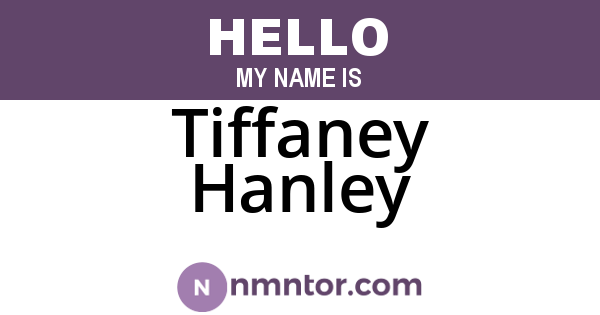 Tiffaney Hanley
