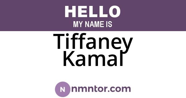 Tiffaney Kamal