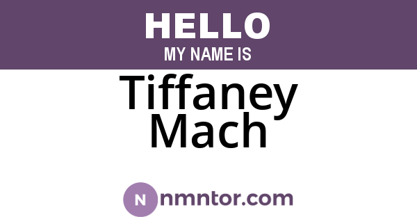 Tiffaney Mach