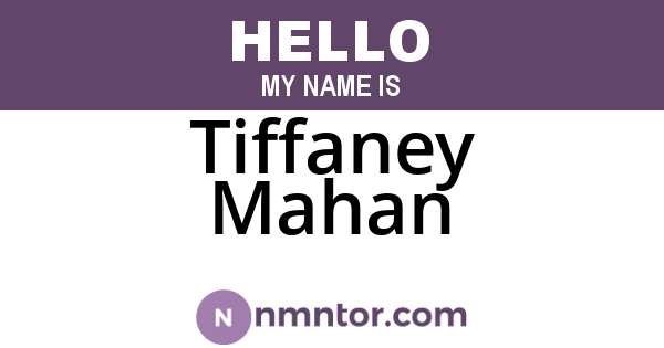 Tiffaney Mahan
