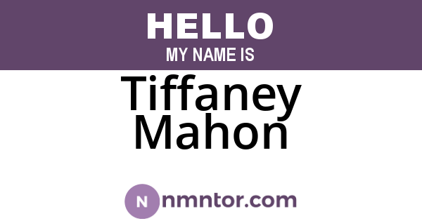 Tiffaney Mahon