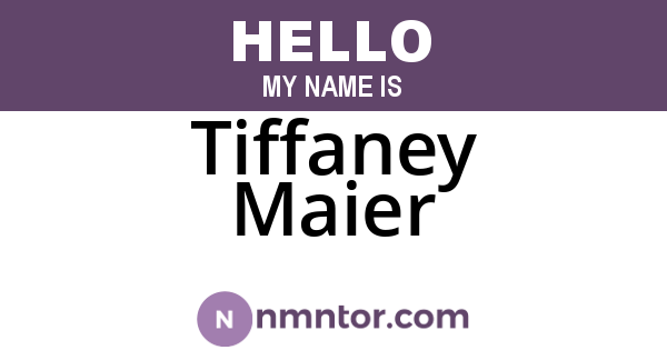 Tiffaney Maier