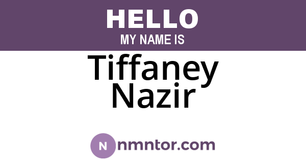Tiffaney Nazir