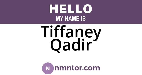 Tiffaney Qadir
