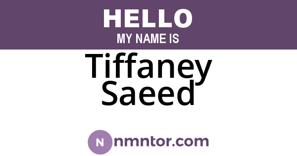 Tiffaney Saeed