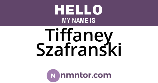 Tiffaney Szafranski