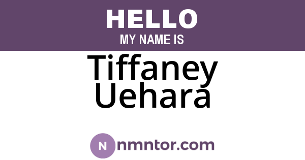 Tiffaney Uehara