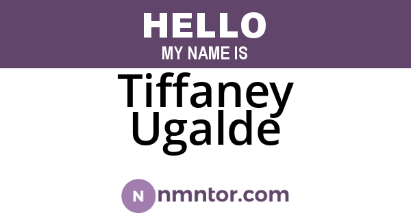 Tiffaney Ugalde