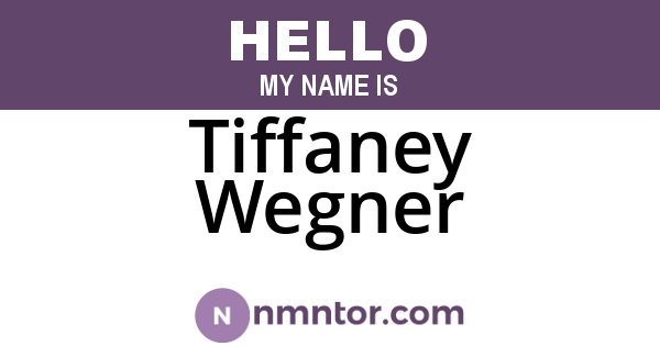 Tiffaney Wegner