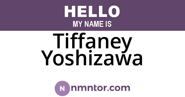 Tiffaney Yoshizawa