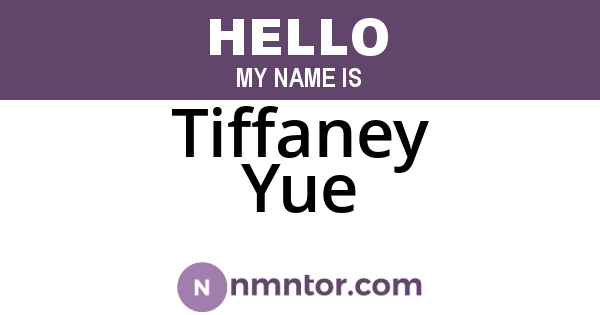 Tiffaney Yue