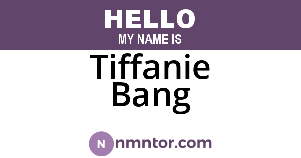 Tiffanie Bang