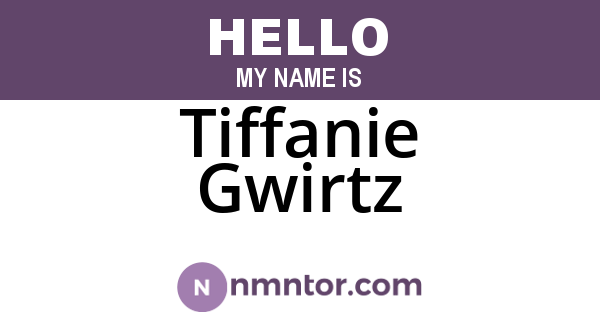 Tiffanie Gwirtz