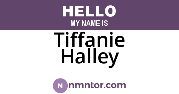 Tiffanie Halley