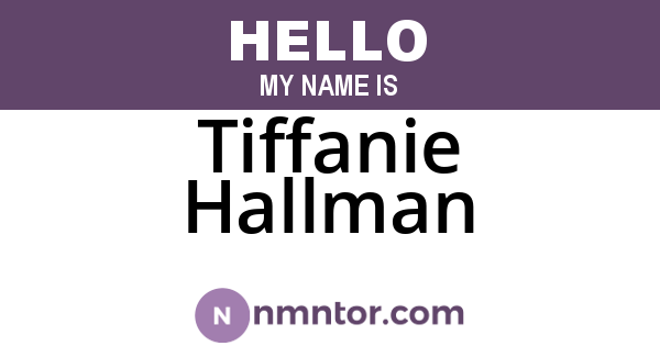 Tiffanie Hallman