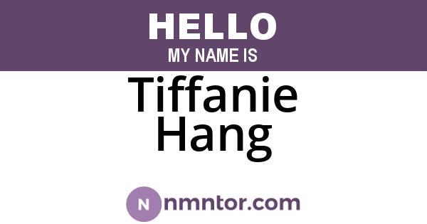 Tiffanie Hang