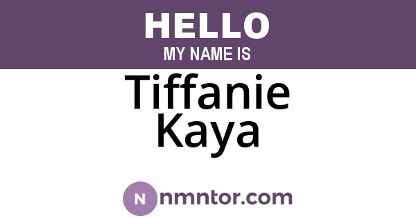 Tiffanie Kaya