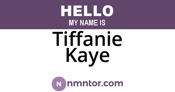Tiffanie Kaye