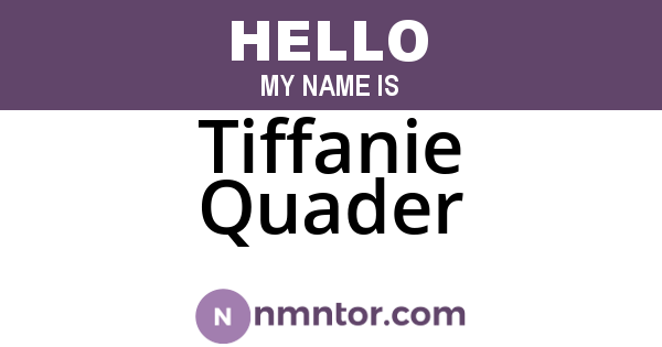 Tiffanie Quader