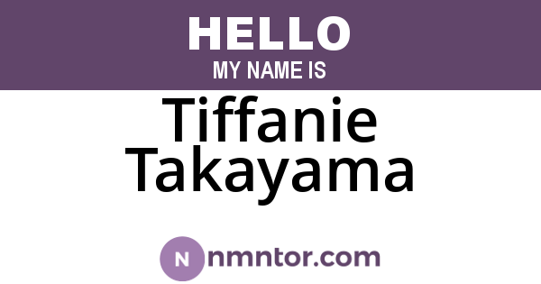 Tiffanie Takayama