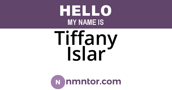 Tiffany Islar