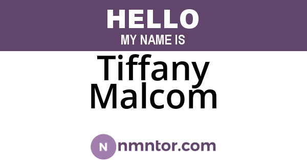 Tiffany Malcom