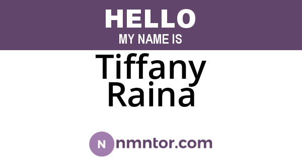Tiffany Raina