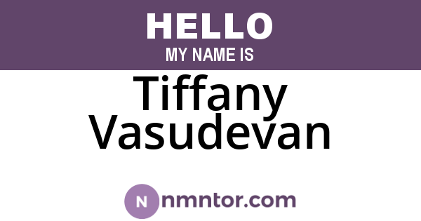 Tiffany Vasudevan