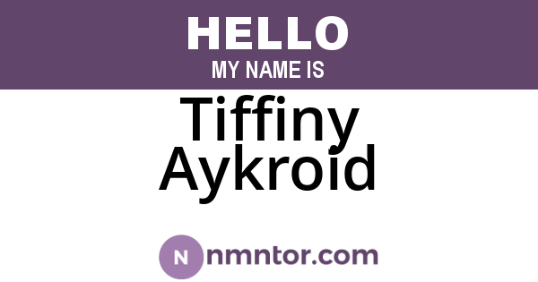 Tiffiny Aykroid