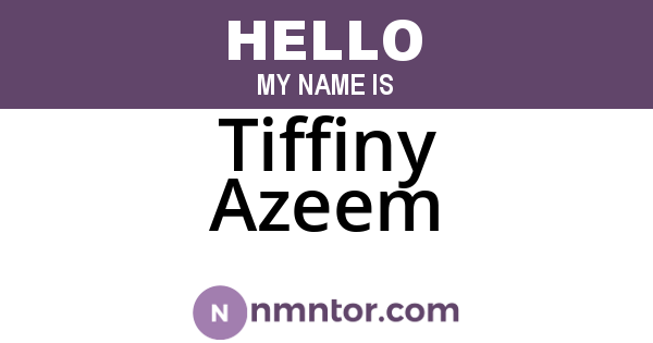 Tiffiny Azeem