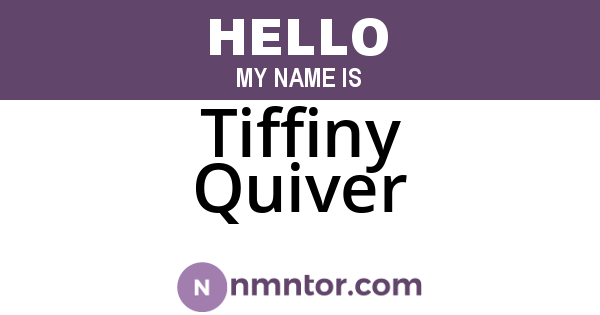 Tiffiny Quiver