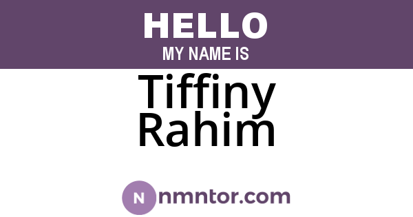 Tiffiny Rahim