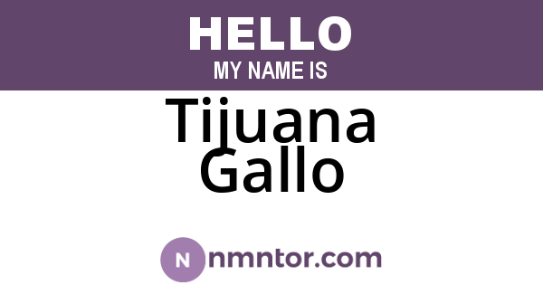 Tijuana Gallo
