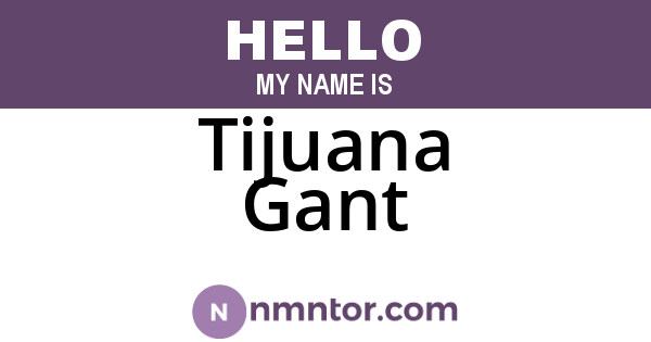 Tijuana Gant