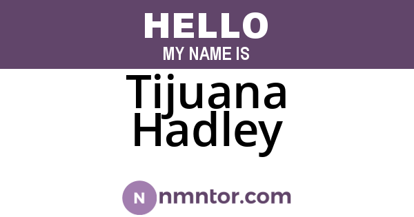 Tijuana Hadley