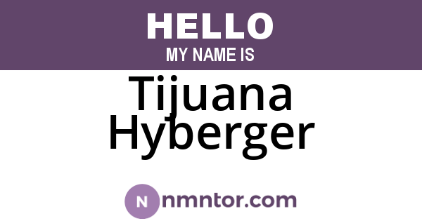 Tijuana Hyberger