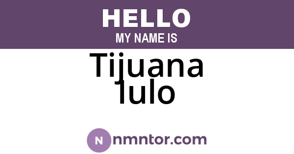 Tijuana Iulo