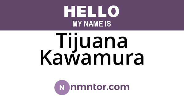 Tijuana Kawamura