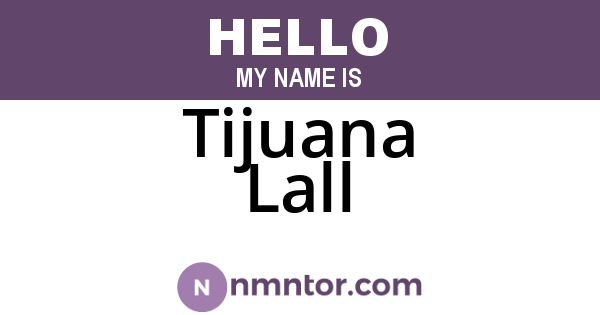 Tijuana Lall