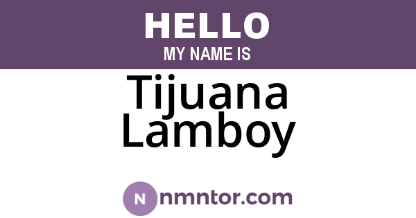 Tijuana Lamboy