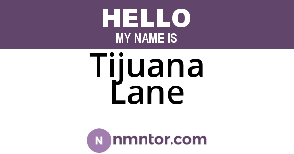 Tijuana Lane