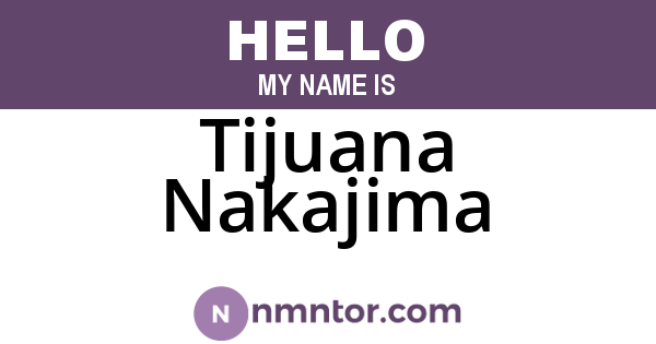 Tijuana Nakajima