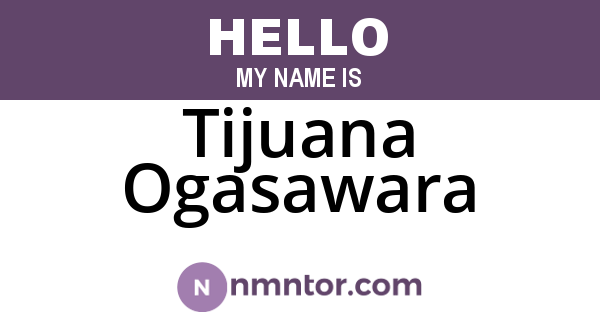 Tijuana Ogasawara